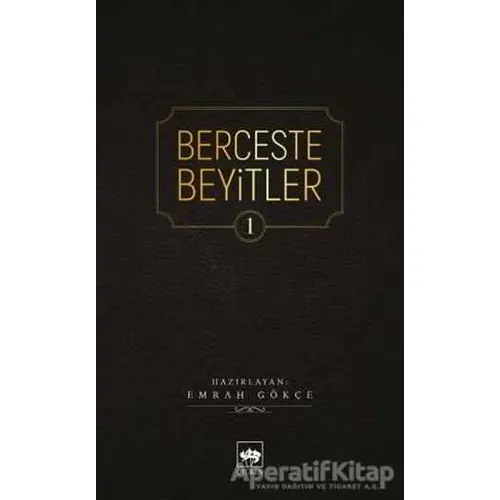 Berceste Beyitler 1 - Emrah Gökçe - Ötüken Neşriyat