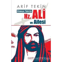 Bilinmeyen Yönleriyle Hz. Ali ve Ailesi - Arif Tekin - Berfin Yayınları