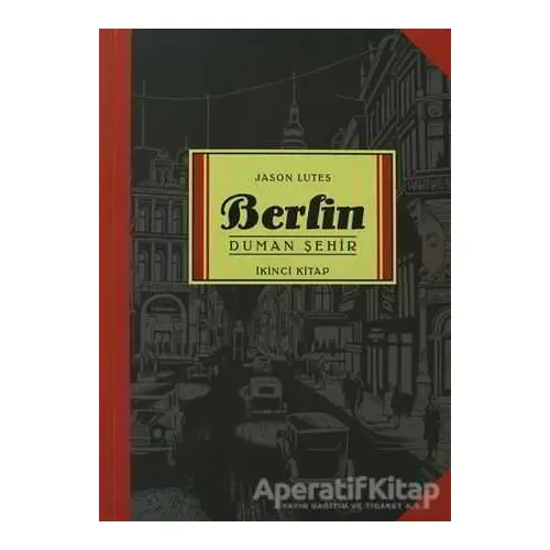 Berlin Duman Şehir İkinci Kitap - Jason Lutes - Marmara Çizgi