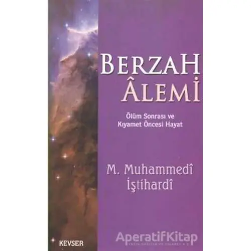 Berzah Alemi - Muhammed Muhammedi İştihardi - Kevser Yayınları