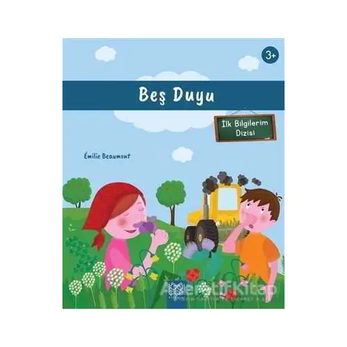 Beş Duyu (3+ Yaş) - İlk Bilgilerim Dizisi - Emilie Beaumont - 1001 Çiçek Kitaplar