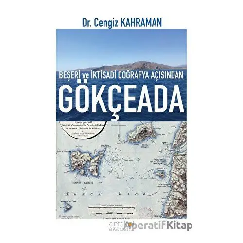 Beşeri Ve İktisadi Coğrafya Açısından Gökçeada - Cengiz Kahraman - Artikel Yayıncılık