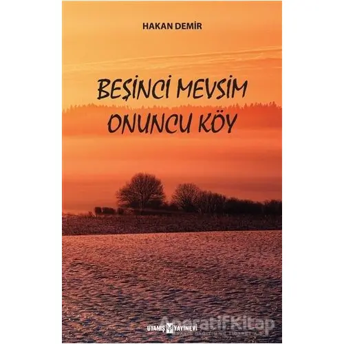 Beşinci Mevsim Onuncu Köy - Hakan Demir - Uyanış Yayınevi