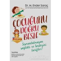 Çocuğunu Doğru Besle - M. Ender Saraç - Hayykitap