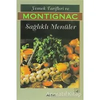 Yemek Tarifleri ve Sağlıklı Menüler - Michel Montignac - Alfa Yayınları