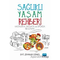 Sağlıklı Yaşam Rehberi: Hastalıkta Sağlıkta ve Sporda Beslenme