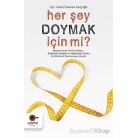 Her Şey Doymak İçin Mi? - Abdül Samed Koçyiğit - Cezve Kitap