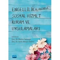 Engellilik Alanında Sosyal Hizmet Kuram ve Uygulamaları