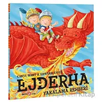 Ejderha Yakalama Rehberi - Edward Eaves - Beta Kids