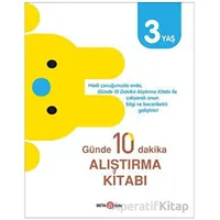 Günde 10 Dakika Alıştırma Kitabı 3 Yaş - Kolektif - Beta Kids