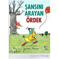 Şansını Arayan Ördek - Gemma Merino - Beta Kids