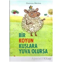 Bir Koyun Kuşlara Yuva Olursa - Gemma Merino - Beta Kids