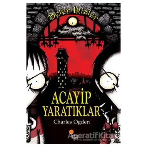 Beter İkizler - Acayip Yaratıklar - Charles Ogden - Günışığı Kitaplığı