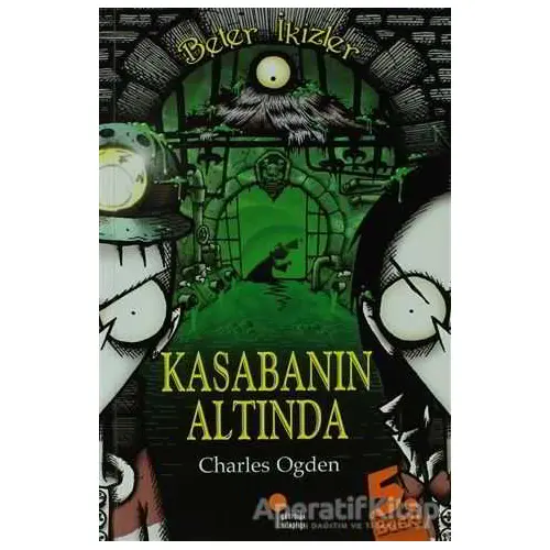 Beter İkizler - Kasabanın Altında - Charles Ogden - Günışığı Kitaplığı