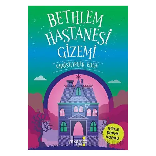 Bethlem Hastanesi Gizemi - Christopher Edge - Yakamoz Yayınevi