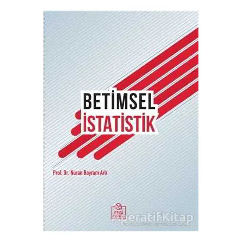 Betimsel İstatistik - Nuran Bayram Arlı - Ezgi Kitabevi Yayınları