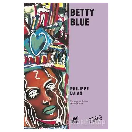 Betty Blue - Philippe Djian - Ayrıntı Yayınları