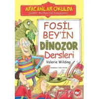 Afacanlar Okulda - Fosil Bey’in Dinozor Dersleri - Valerie Wilding - Beyaz Balina Yayınları