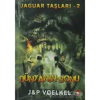 Jaguar Taşları - 2: Dünyanın Sonu - James R. Voelkel - Beyaz Balina Yayınları