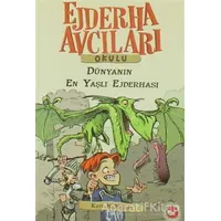 Ejderha Avcıları Okulu 16 Dünyanın En Yaşlı Ejderhası - Kate McMullan - Beyaz Balina Yayınları