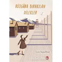 Rüzgara Bırakılan Dilekler - Lois Sepahban - Beyaz Balina Yayınları