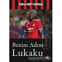 Benim Adım Lukaku - Tom Oldfield - Beyaz Balina Yayınları