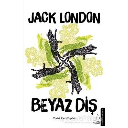 Beyaz Diş - Jack London - Destek Yayınları