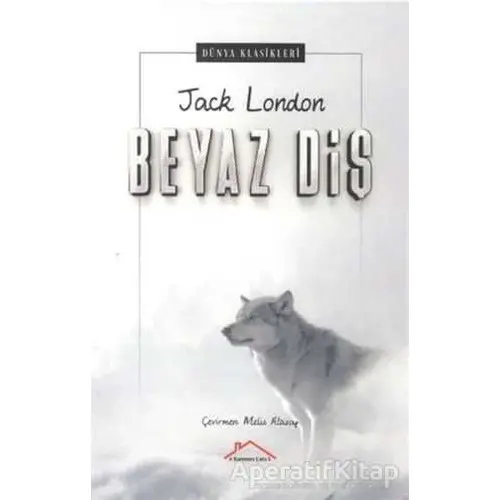 Beyaz Diş - Jack London - Kırmızı Çatı Yayınları