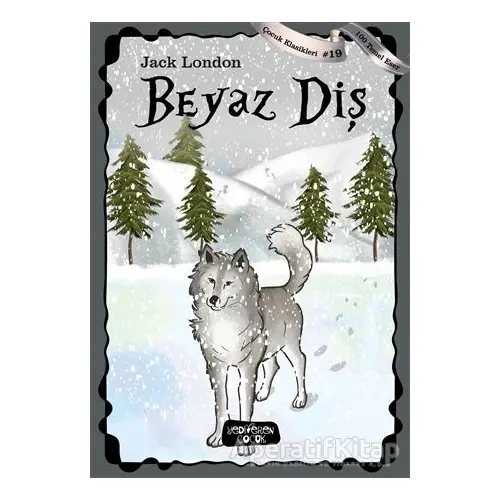 Beyaz Diş - Jack London - Yediveren Çocuk