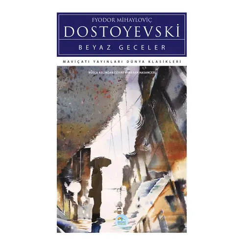 Beyaz Geceler - Dostoyevski - Maviçatı (Dünya Klasikleri)