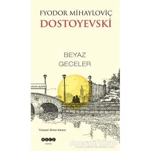 Beyaz Geceler - Fyodor Mihayloviç Dostoyevski - Hece Yayınları