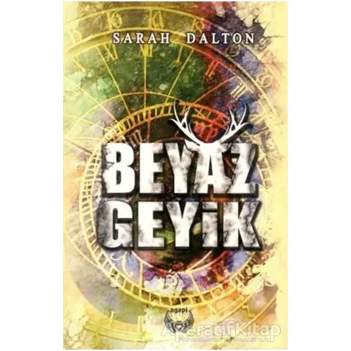 Beyaz Geyik - Sarah Dalton - Agapi Yayınları