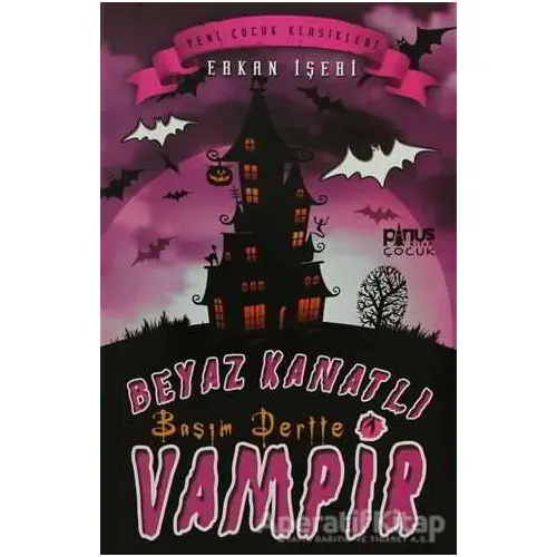 Beyaz Kanatlı Vampir 1 - Başım Dertte - Erkan İşeri - Pinus Kitap