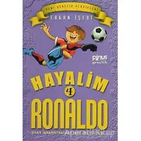 Hayalim Ronaldo 4 - Bana İnanmayanlara İnat Mutlu Son - Erkan İşeri - Pinus Kitap