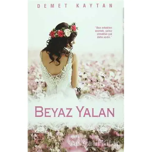 Beyaz Yalan - Demet Kaytan - Agapi Yayınları