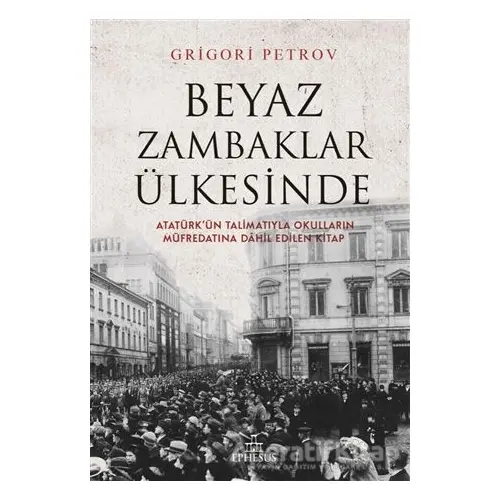 Beyaz Zambaklar Ülkesinde - Grigori Spiridonoviç Petrov - Ephesus Yayınları