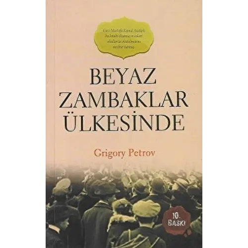 Beyaz Zambaklar Ülkesinde - Grigori Spiridonoviç Petrov - Araf Yayınları