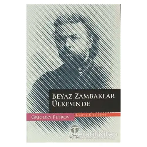 Beyaz Zambaklar Ülkesinde - Grigori Spiridonoviç Petrov - Tema Yayınları