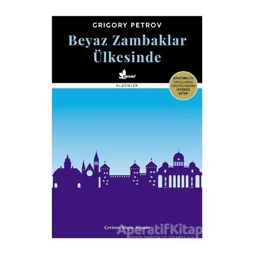 Beyaz Zambaklar Ülkesinde - Grigory Petrov - Çınar Yayınları