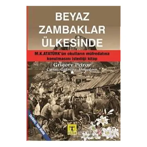 Beyaz Zambaklar Ülkesinde - Grigori Spiridonoviç Petrov - Rönesans Yayınları