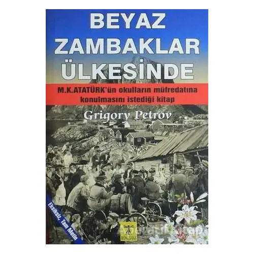 Beyaz Zambaklar Ülkesinde - Grigori Spiridonoviç Petrov - Rönesans Yayınları