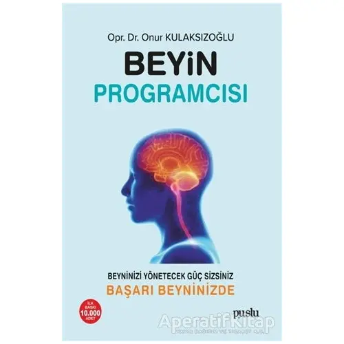 Beyin Programcısı - Onur Kulaksızoğlu - Puslu Yayıncılık