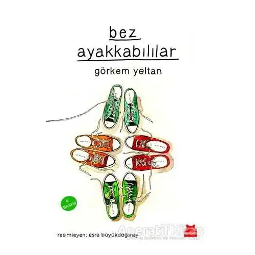 Bez Ayakkabılılar - Görkem Yeltan - Kırmızı Kedi Çocuk