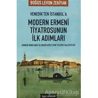 Venedik’ten İstanbul’a Modern Ermeni Tiyatrosu’nun İlk Adımları