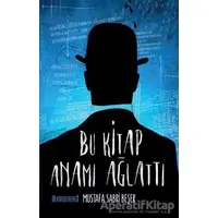 Bu Kitap Anamı Ağlattı - Mustafa Sabri Beşer - Kahverengi Kitap