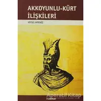 Akkoyunlu-Kürt İlişkileri - Veysel Akdeniz - Nubihar Yayınları