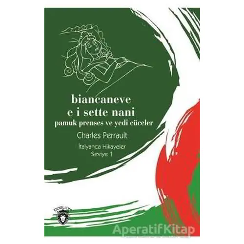 Biancaneve E I Sette Nani (Pamuk Prenses Ve Yedi Cüceler) İtalyanca Hikayeler Seviye 1