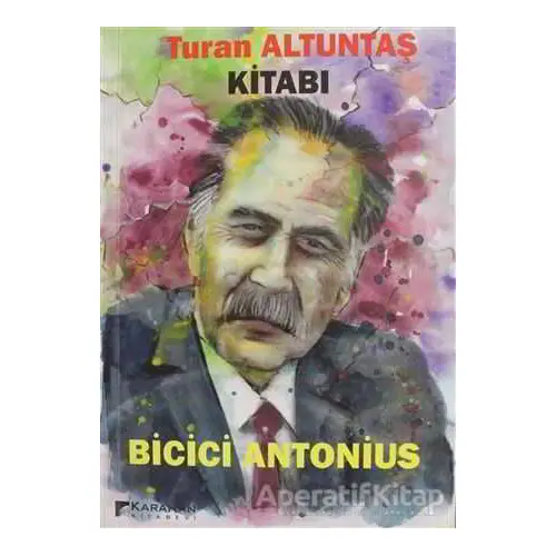 Bicici Antonius - Turan Altuntaş - Karahan Kitabevi