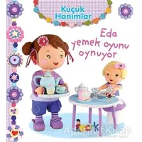 Eda Yemek Oyunu Oynuyor - Küçük Hanımlar - Emilie Beaumont - Bıcırık Yayınları