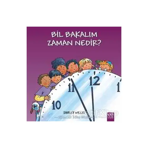 Bil Bakalım Zaman Nedir? - Shirley Willis - 1001 Çiçek Kitaplar